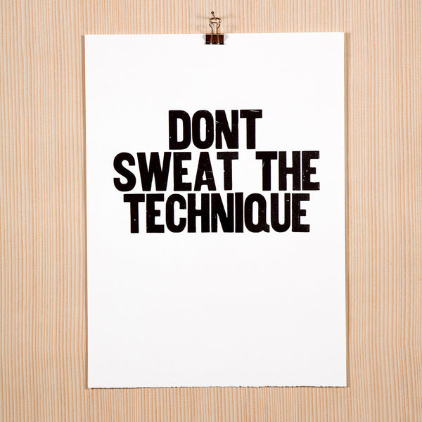 Image showing letterpress poster "Don't Sweat the Technique"