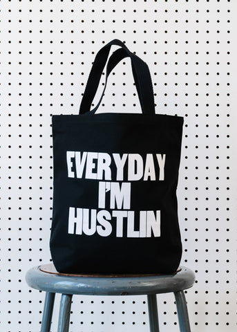 Everyday I'm Hustlin Tote