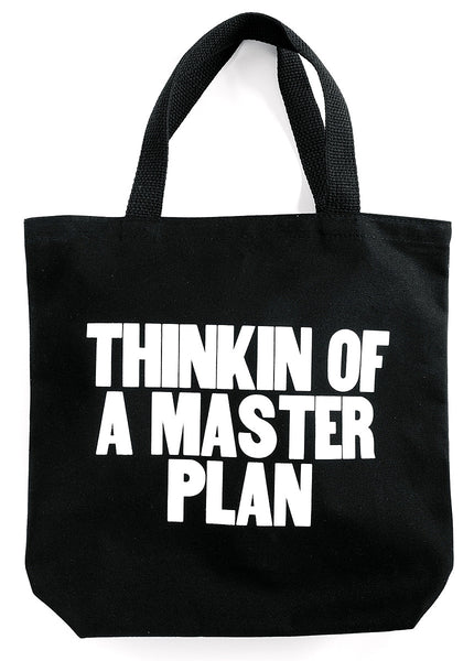 Thinkin Of a Master Plan Tote