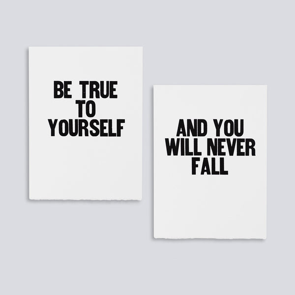 Be True to Yourself, And You Will Never Fall