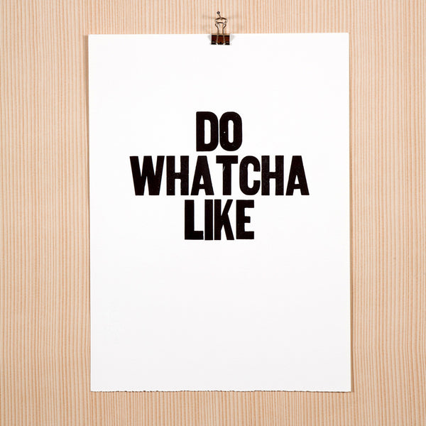 Image showing letterpress poster "Do Watcha Like"