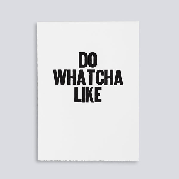 Image showing letterpress poster "Do Watcha Like" by Paper Jam Press