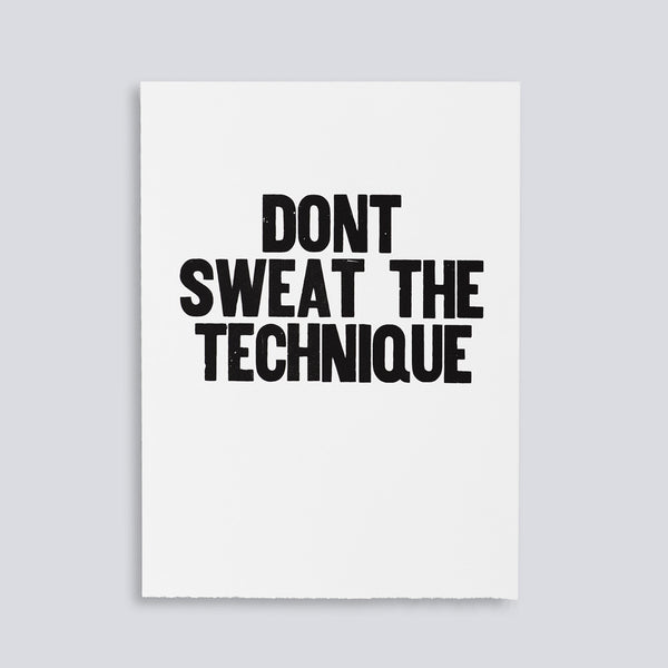 Image showing letterpress poster "Don't Sweat the Technique" by Paper Jam Press