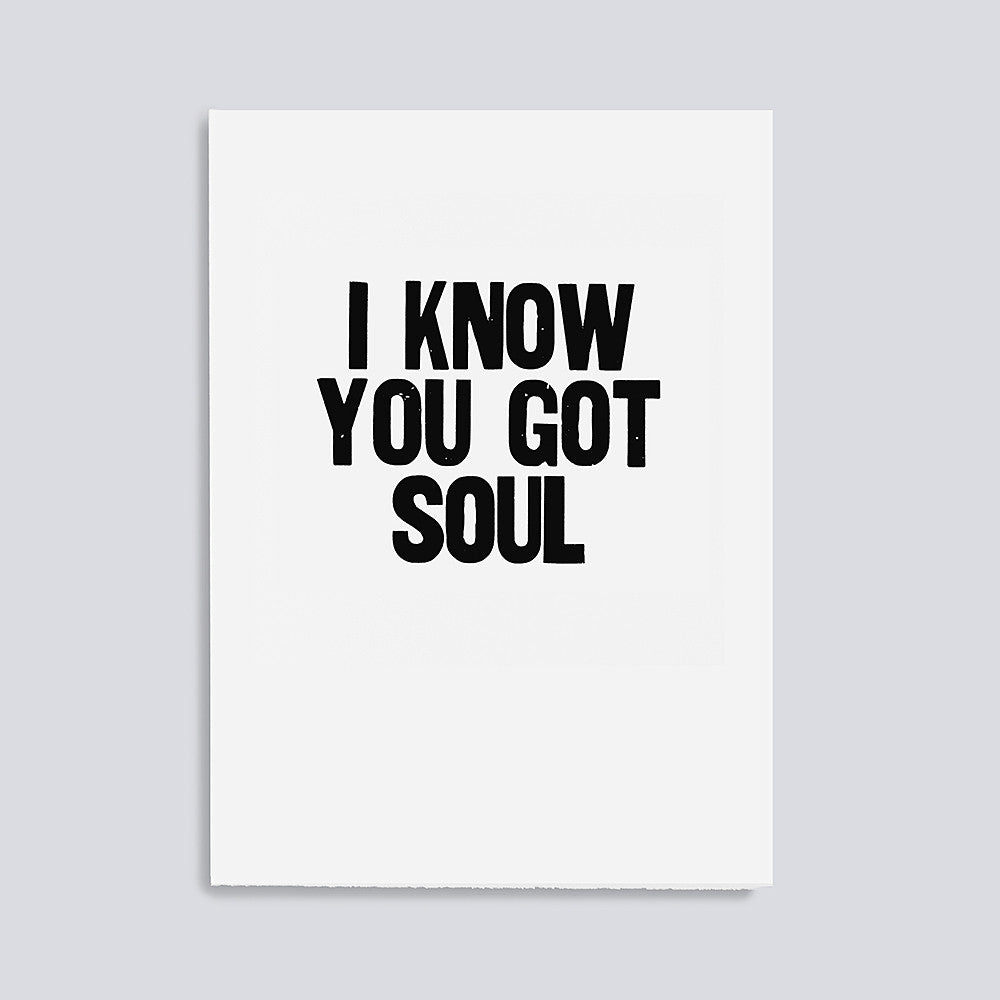 I Know You Got Soul
