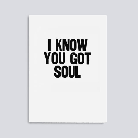 I Know You Got Soul