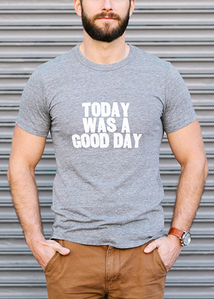 Today Was a Good Day Eco Tee