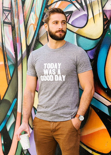 Today Was a Good Day Eco Tee