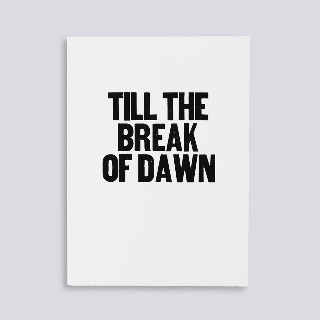 Image for the letterpress poster "Till the Break of Dawn" by Paper Jam Press