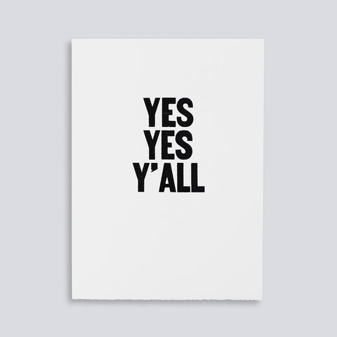 Image for the letterpress poster "Yes Yes Y'all" by Paper Jam Press