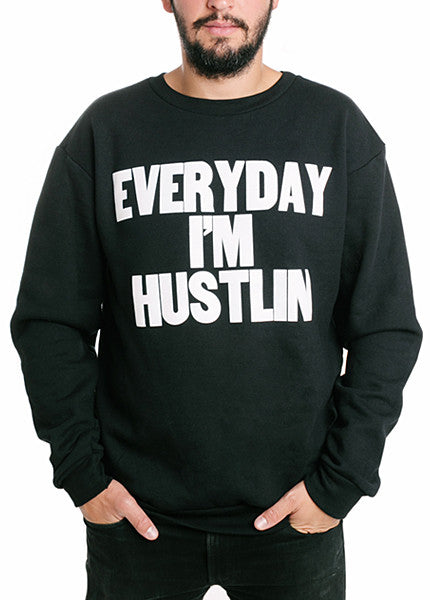 Everyday I'm Hustlin Crewneck Sweatshirt